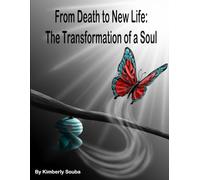 From Death to New Life: The Transformation of a Soul
