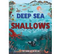 From Deep Sea to Shallows: The Story of Oceans