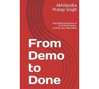 From Demo to Done: Stop Wasting Runway on AI: Prove Demand , Control Cost, Ship Safely