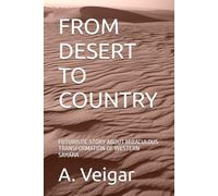 FROM DESERT TO COUNTRY: FUTURISTIC STORY ABOUT MIRACULOUS TRANSFORMATION OF WESTERN SAHARA