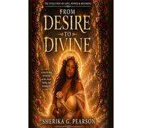From Desire to Divine: The Evolution of Love, Power & Becoming