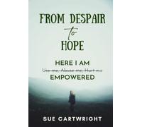 From Despair To Hope: HERE I AM: Use me, Abuse me, Hurt me. EMPOWERED