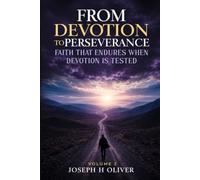 From Devotion to Perserverance: Faith That Endures When Devotion Is Tested