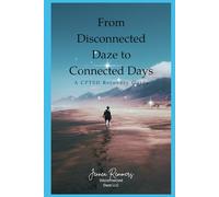 From Disconnected Daze to Connected Days: A CPTSD Recovery Guide