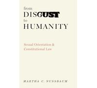 From Disgust to Humanity: Sexual Orientation and Constitutional Law (Inalienable Rights)