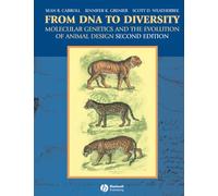 From DNA to Diversity: Molecular Genetics and the Evolution of Animal Design, 2nd Edition