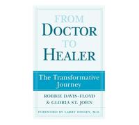 From Doctor to Healer: The Transformative Journey