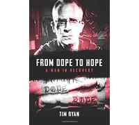 From Dope to Hope: A Man in Recovery