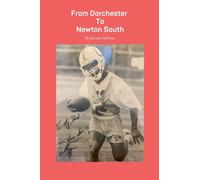 From Dorchester To Newton South
