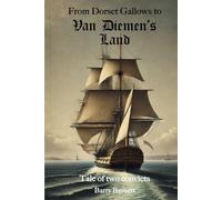 From Dorset Gallows to Van Diemen's Land: Tale of Two Convicts