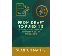 From Draft to Funding: How to Use ChatGPT to Complete a Grant Application
