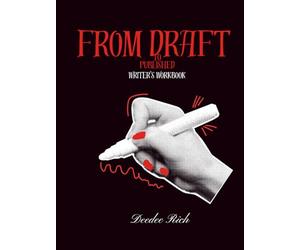 FROM DRAFT TO PUBLISHED: The Five-Act Structure: The ultimate Workbook For Aspiring Author's