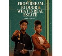 From Dream to Door & What is Real Estate