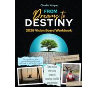 From Dreams to Destiny: 2026 Vision Board Workbook