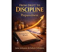 FROM DRIFT TO DISCIPLINE: PREPAREDNESS AND CAPABILITY (The Drift Series)