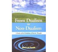 From Dualism to Non Dualism: A Study of the Evolution of Saivite Thought