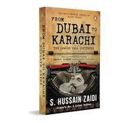 From Dubai to Karachi: The Dawood Saga Continues