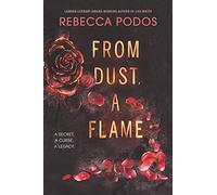 From Dust, a Flame