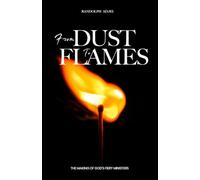 FROM DUST TO FLAMES: THE MAKING OF GOD’S FIERY MINISTERS