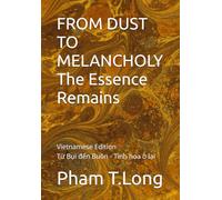 FROM DUST TO MELANCHOLY The Essence Remains: What a Vietnamese Coffee Bean Teaches Us About Living: 3 (CTDNA Project)