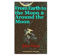 From Earth to the Moon and Around the Moon: Jules Verne
