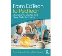 From EdTech to PedTech : Changing the Way We Think about Digital Technology