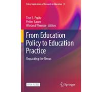 From Education Policy to Education Practice : Unpacking the Nexus
