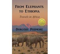From Elephants to Ethiopia: Travels in Africa
