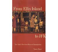 From Ellis Island to JFK - New Yorks Two Great Waves of Immigration