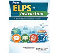 From ELPS to Instruction: A Practical Guide for Content Teachers