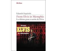 From Elvis in Memphis. La última gran evasión de Elvis