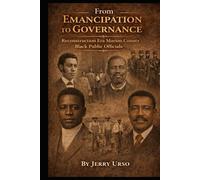 From Emancipation to Governance: Reconstruction Era Marion County Black Public Officials