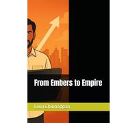 From Embers to Empire