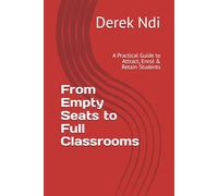From Empty Seats to Full Classrooms: A Practical Guide to Attract, Enrol & Retain Students