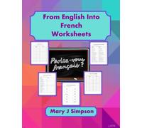 From English Into French Worksheets: 20 worksheets | 20 answer sheets | common words and sentences