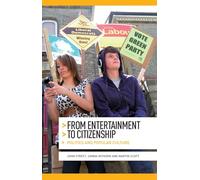 From entertainment to citizenship: Politics and popular culture