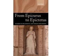 From Epicurus to Epictetus: Studies in Hellenistic and Roman Philosophy