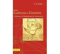 From Eudoxus to Einstein: A History of Mathematical Astronomy