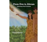 From Eve to Abram: Following God's Promise-A Study of Genesis 1-11