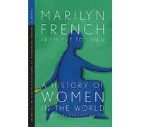 From Eve to Dawn, A History of Women in the World, Volume III: Infernos and Paradises, The Triumph of Capitalism in the 19th Century