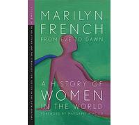 From Eve to Dawn, A History of Women in the World, Volume IV: Revolutions and Struggles for Justice in the 20th Century: 04