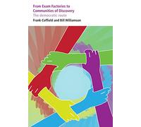 From Exam Factories to Communities of Discovery: The democratic route: 38 (Bedford Way Papers, 38)