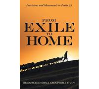From Exile to Home: Provisions and Movements in Psalm 23
