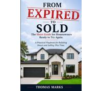 From Expired to Sold: The Short Guide for Homeowners Ready to Try Again