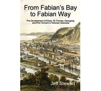 From Fabian's Bay to Fabian Way: The development of Kilvey, St.Thomas, Danygraig, and Port Tennant in Victorian Swansea