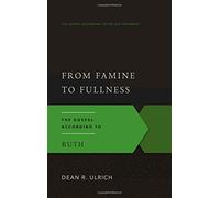 From Famine to Fullness