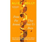 From Far Around They Saw Us Burn