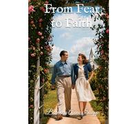 From Fear to Faith