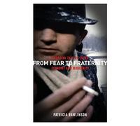 From Fear to Fraternity: A Russian Tale of Crime, Economy and Modernity