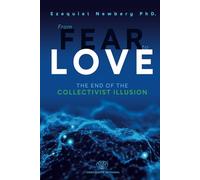 From Fear to Love: The End of the Collectivist Illusion